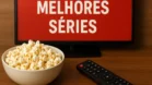 Melhores series: recomendações essenciais para maratonar