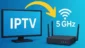 Teste IPTV: como testar com rede 5 GHz e melhorar tudo