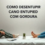 Como Desentupir Cano Entupido com Gordura: Soluções Caseiras Fáceis