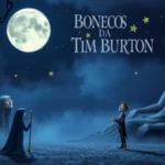 Os bonecos e cenários reais das animações de Tim Burton